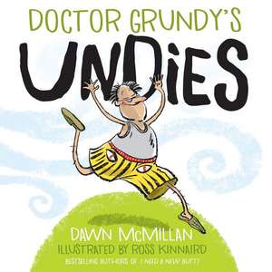 Doctor Grundy's Undies de Dawn McMillan