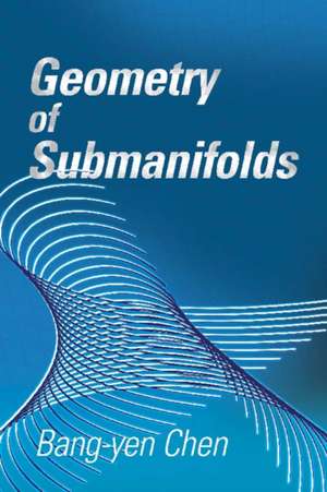 Geometry of Submanifolds de Bang-Yen Chen