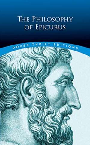 The Philosophy of Epicurus de George K Strodach