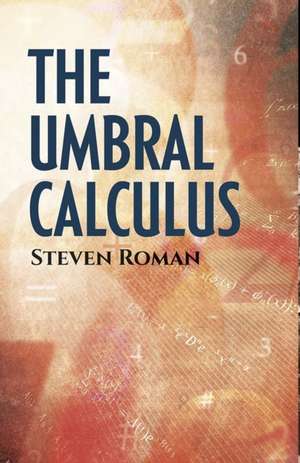 The Umbral Calculus de Steven Roman