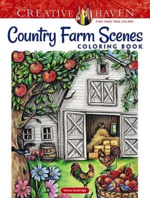 Creative Haven Country Farm Scenes Coloring Book de Teresa Goodridge