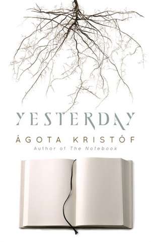 Kristof, A: Yesterday de AGota KristoF