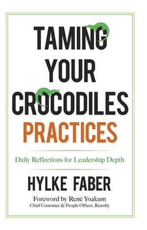 Taming Your Crocodiles Practices de Hylke Faber