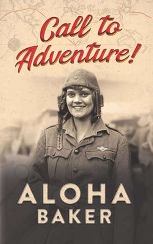 Call to Adventure! de Aloha Baker