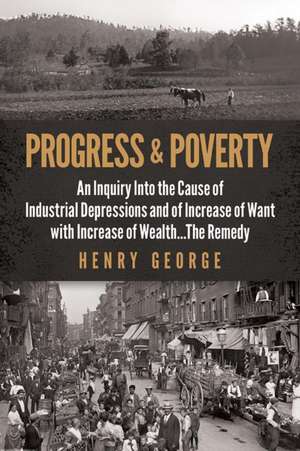 Progress and Poverty de Henry George