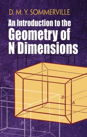 Introduction to the Geometry of N Dimensions de D. Sommerville