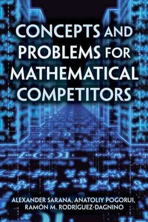 Concepts and Problems for Mathematical Competitors de Alexander Sarana