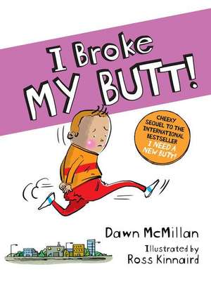 I Broke My Butt!: Strategic Issues in Health Care Management de Dawn McMillan