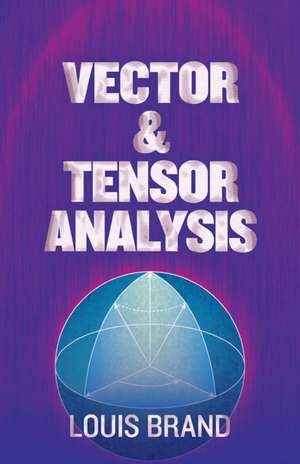 Brand, L: Vector and Tensor Analysis de Louis Brand