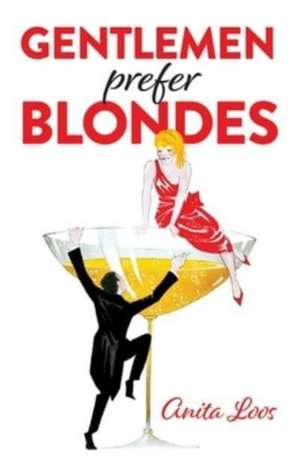 Gentlemen Prefer Blondes de Anita Loos