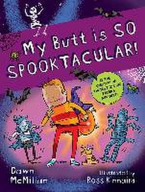 My Butt Is So Spooktacular! de Dawn McMillan