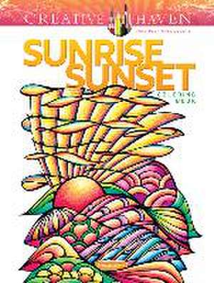 Creative Haven Sunrise Sunset Coloring Book de Miryam Adatto