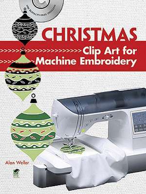 Christmas Clip Art for Machine Embroidery [With CDROM] de Alan Weller