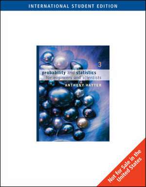 Probability and Statistics for Engineers and Scientists de Anthony J. Hayter