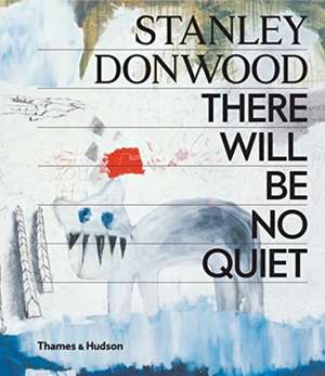 Stanley Donwood: There Will Be No Quiet de Stanley Donwood