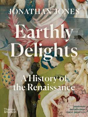 Earthly Delights de Jonathan Jones