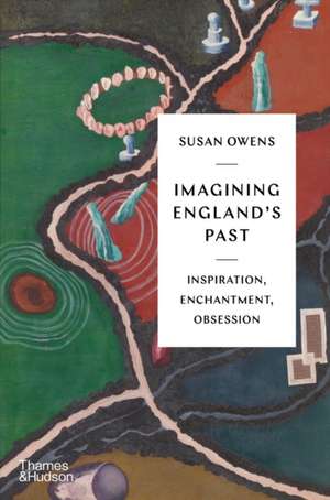 Imagining England's Past de Susan Owens