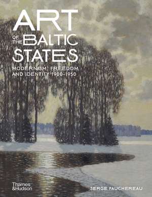 Art of the Baltic States de Serge Fauchereau