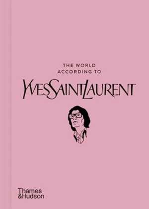 The World According to Yves Saint Laurent de Jean-Christophe Napias