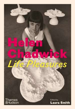 Helen Chadwick de Laura Smith
