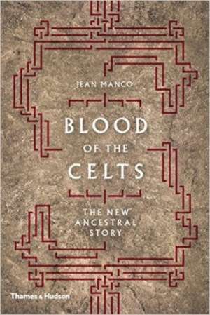 Blood of the Celts de Jean Manco