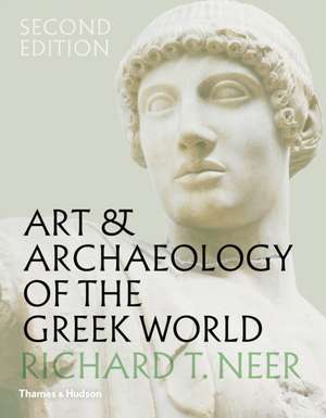 Art & Archaeology of the Greek World de Richard T. Neer