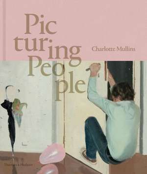 Picturing People de Charlotte Mullins