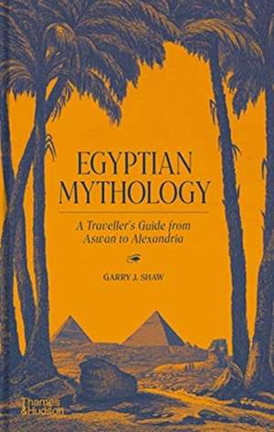 Egyptian Mythology de Garry J. Shaw