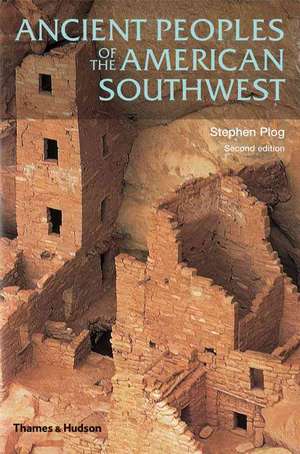 Ancient Peoples of the American Southwest de Stephen Plog