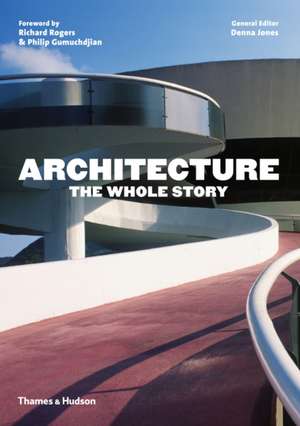 Architecture: The Whole Story de Denna Jones