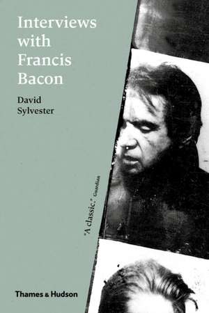 Interviews with Francis Bacon de David Sylvester