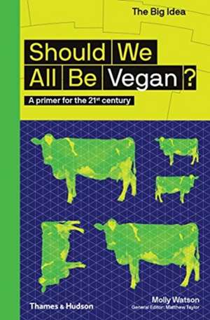 Should We All Be Vegan? de Molly Watson