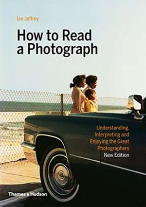 How to Read a Photograph de Ian Jeffrey