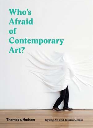 Who's Afraid of Contemporary Art? de Kyung An