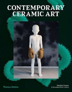 Contemporary Ceramic Art de Charlotte Vannier