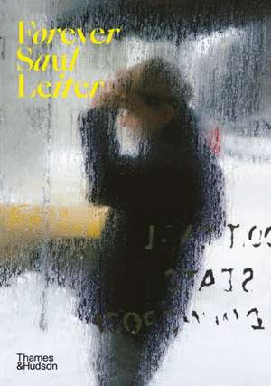 Forever Saul Leiter de Saul Leiter