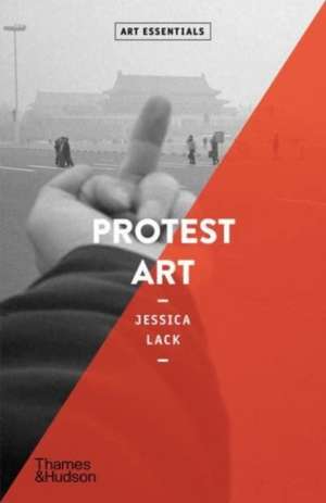 Protest Art (Art Essentials) de Jessica Lack
