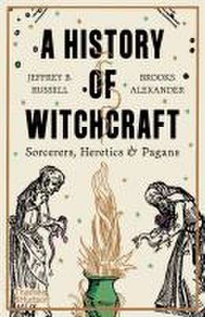 A History of Witchcraft de Jeffrey B Russell