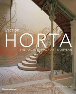 Victor Horta: The Architect of Art Nouveau de David Dernie