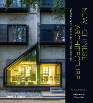 New Chinese Architecture de Austin Williams