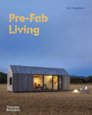 Pre-Fab Living de Avi Friedman