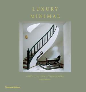 Luxury Minimal de Fritz Von der Schulenburg