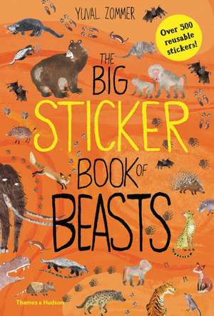 The Big Sticker Book of Beasts de Yuval Zommer