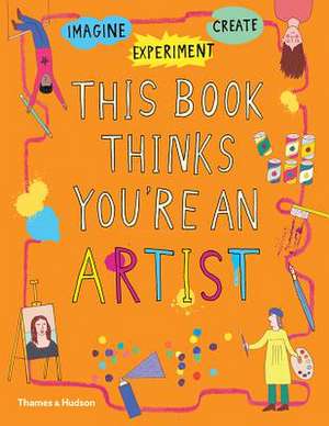 This Book Thinks You're an Artist de Harriet Russell