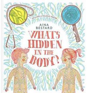 Bestard, A: What's Hidden In The Body?