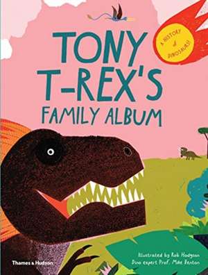 Tony T-Rex's Family Album de Rob Hodgson