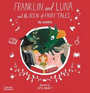 Campbell, J: Franklin and Luna and the Book of Fairy Tales de Jen Campbell