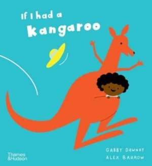 If I had a kangaroo de Gabby Dawnay