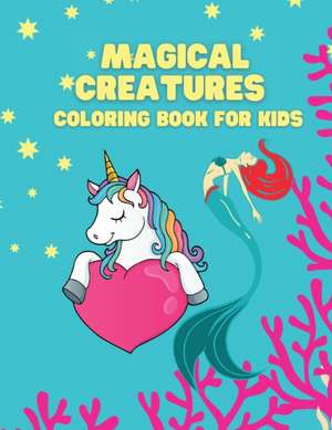 Magical Creatures Coloring Book for Kids de Marcela Sodmic