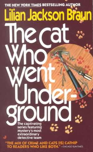 The Cat Who Went Underground de Lilian Jackson Braun